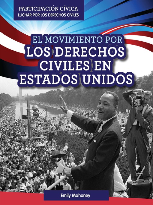 Title details for El Movimiento por los Derechos Civiles en Estados Unidos (American Civil Rights Movement) by Emily Mahoney - Available